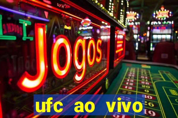 ufc ao vivo assistir online